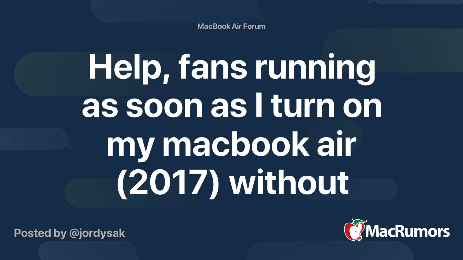 Help Fans Running As Soon As I Turn On My Macbook Air 2017 Without