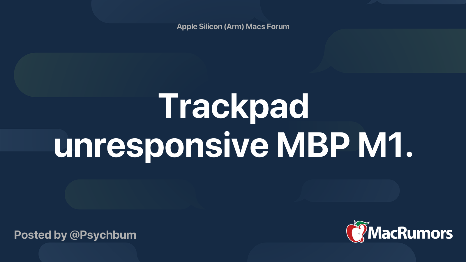 Trackpad unresponsive MBP M1. | MacRumors Forums