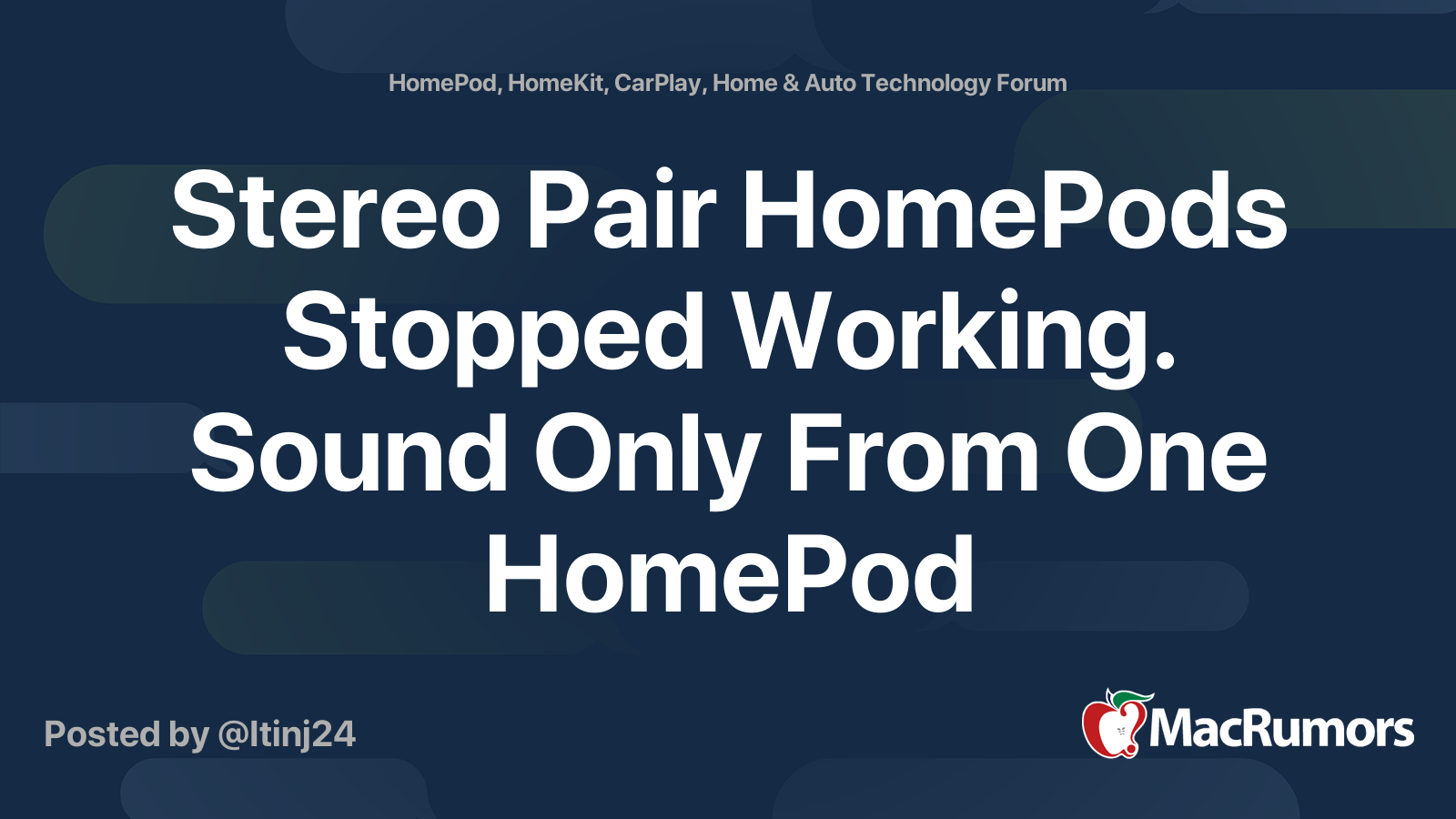 Stereo Pair Homepods Stopped Working Sound Only From One Homepod Macrumors Forums