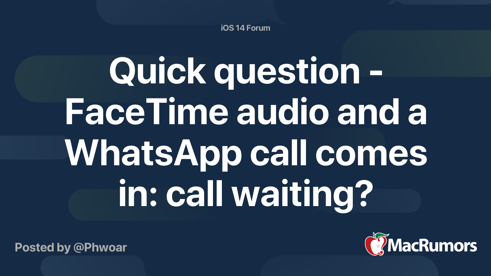Quick question FaceTime audio and a WhatsApp call comes in call waiting? MacRumors Forums