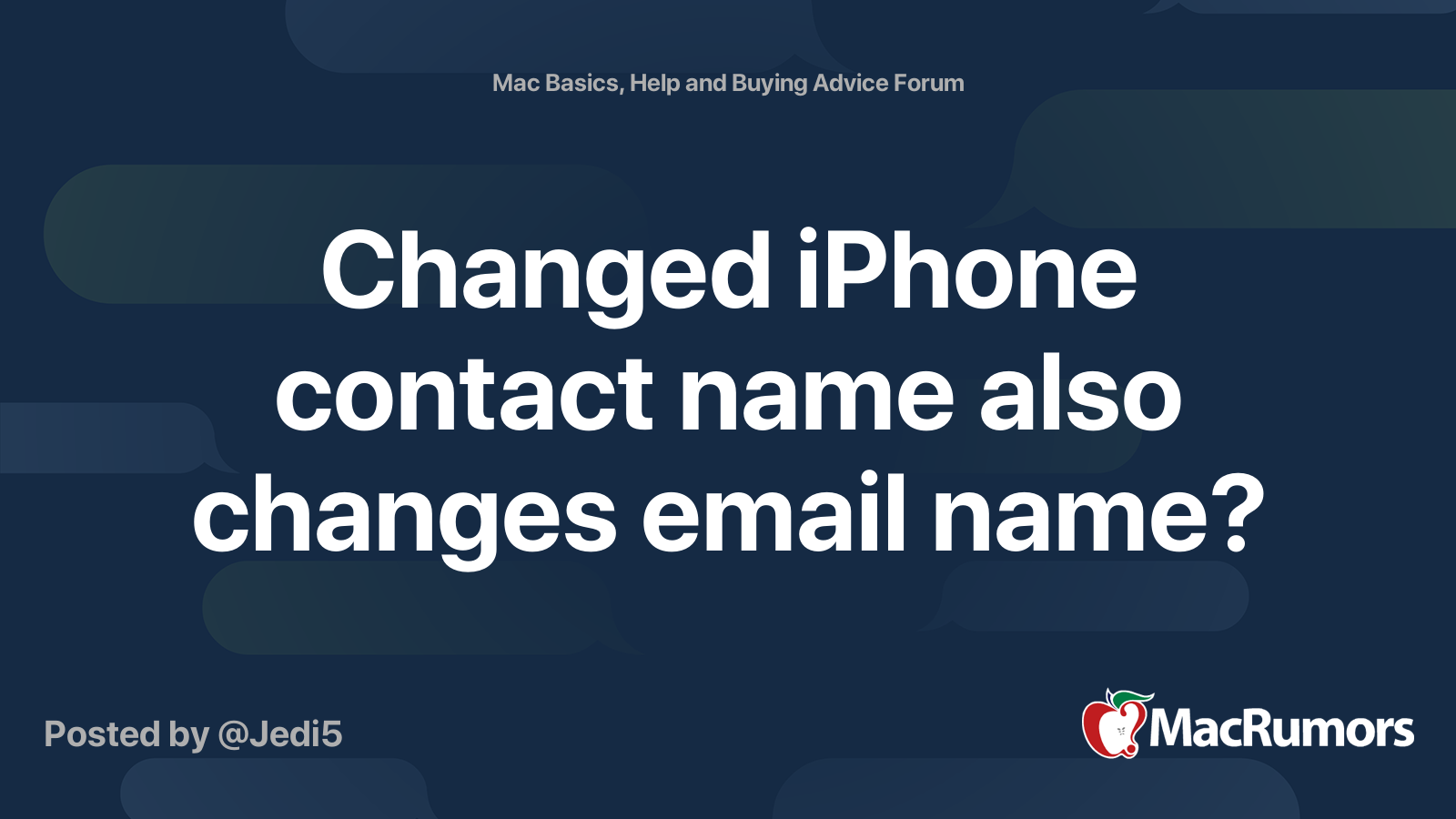 Changed iPhone contact name also changes email name? | MacRumors Forums