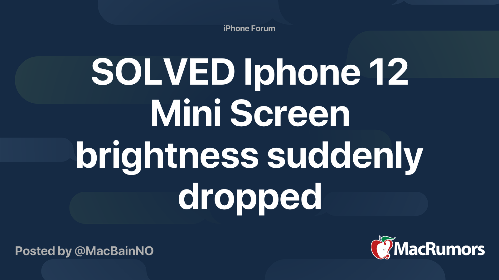 SOLVED Iphone 12 Mini Screen brightness suddenly dropped | MacRumors Forums