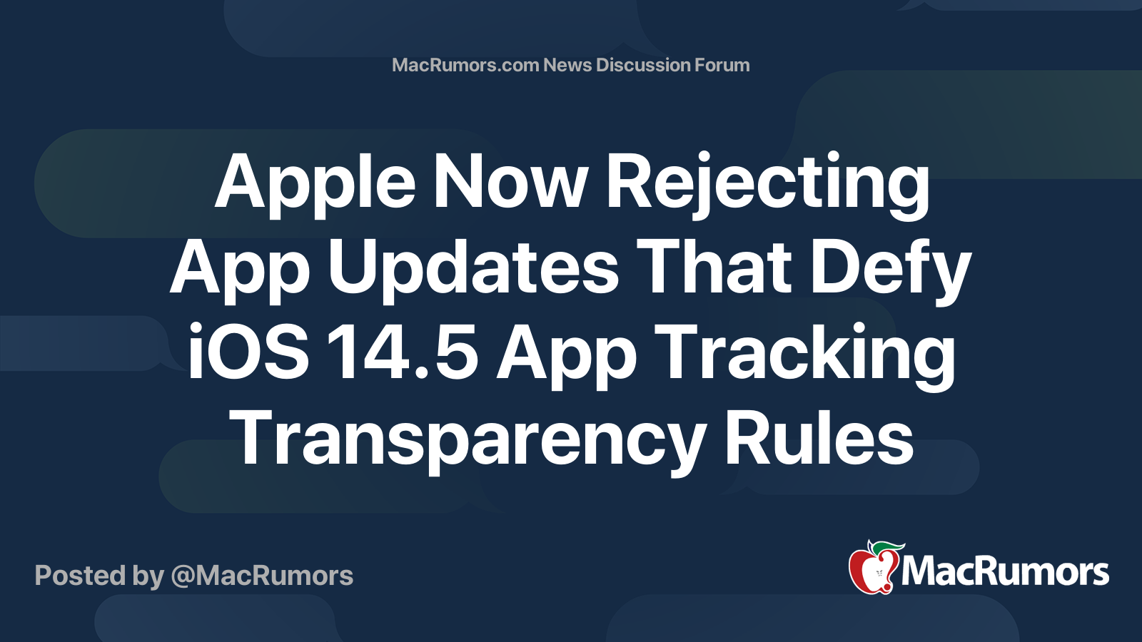 Apple Now Rejecting App Updates That Defy iOS 14.5 App Tracking ...