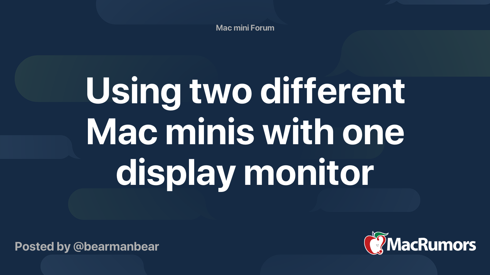 Using two different Mac minis with one display monitor MacRumors Forums
