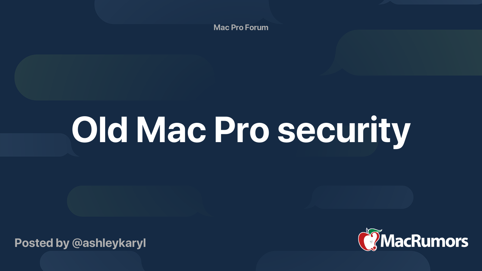 Old Mac Pro security | MacRumors Forums
