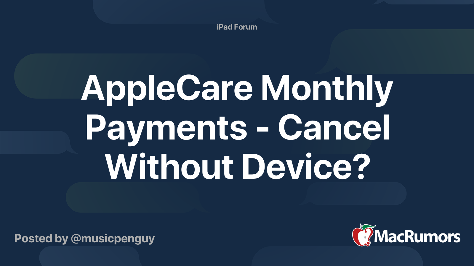 AppleCare Monthly Payments Cancel Without Device? MacRumors Forums