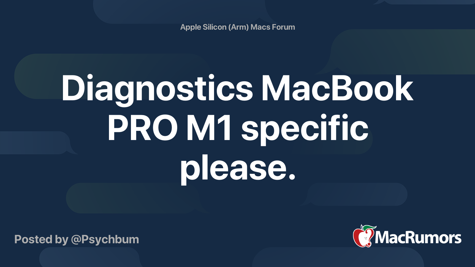 Diagnostics MacBook PRO M1 specific please. MacRumors Forums