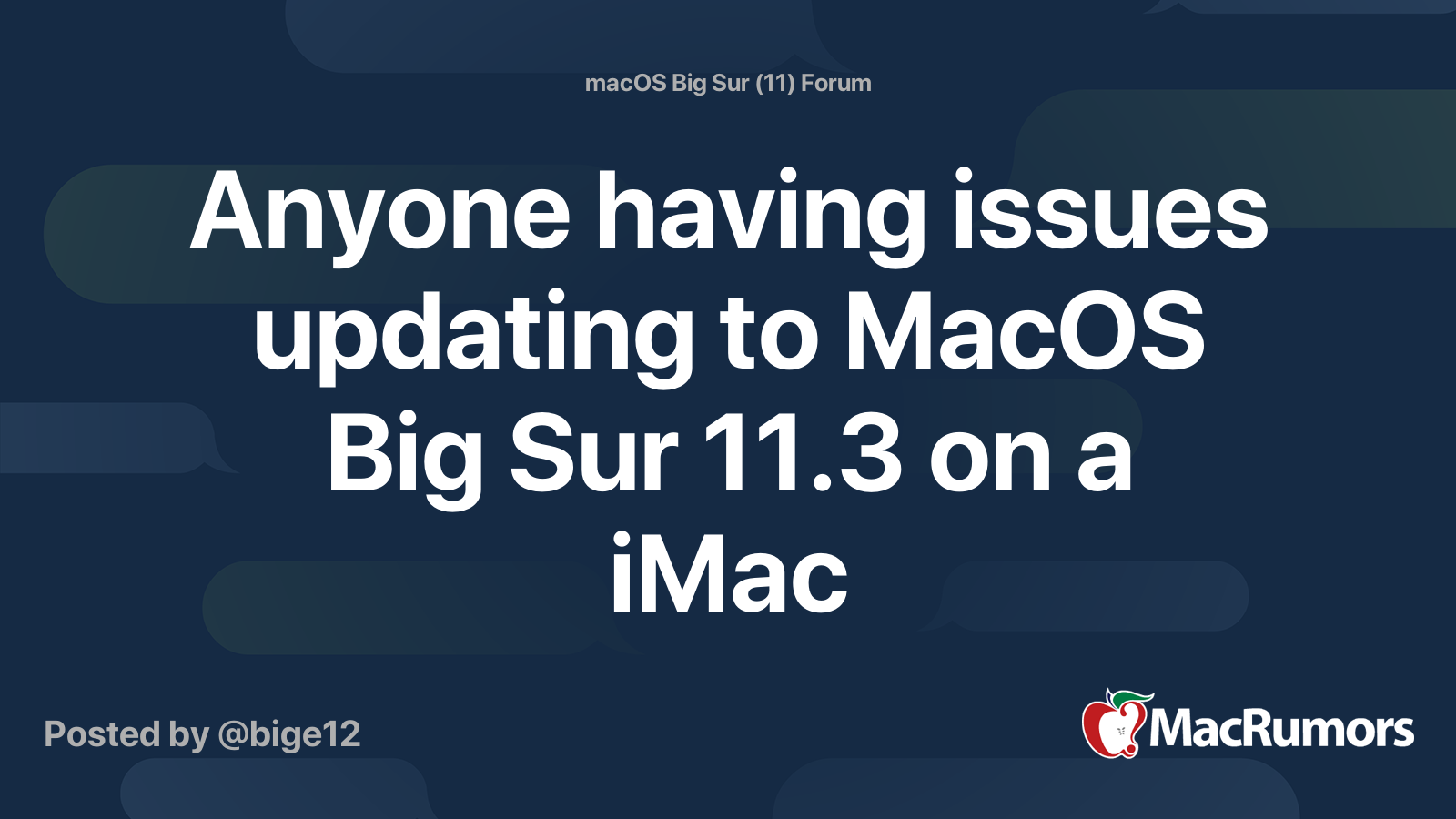 Anyone having issues updating to MacOS Big Sur 11.3 on a iMac ...