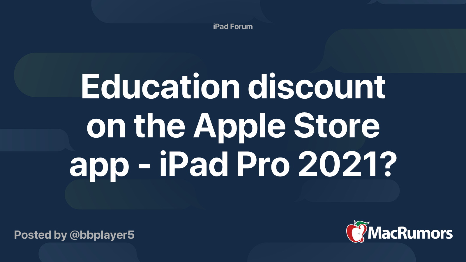 Education discount on the Apple Store app iPad Pro 2021? MacRumors