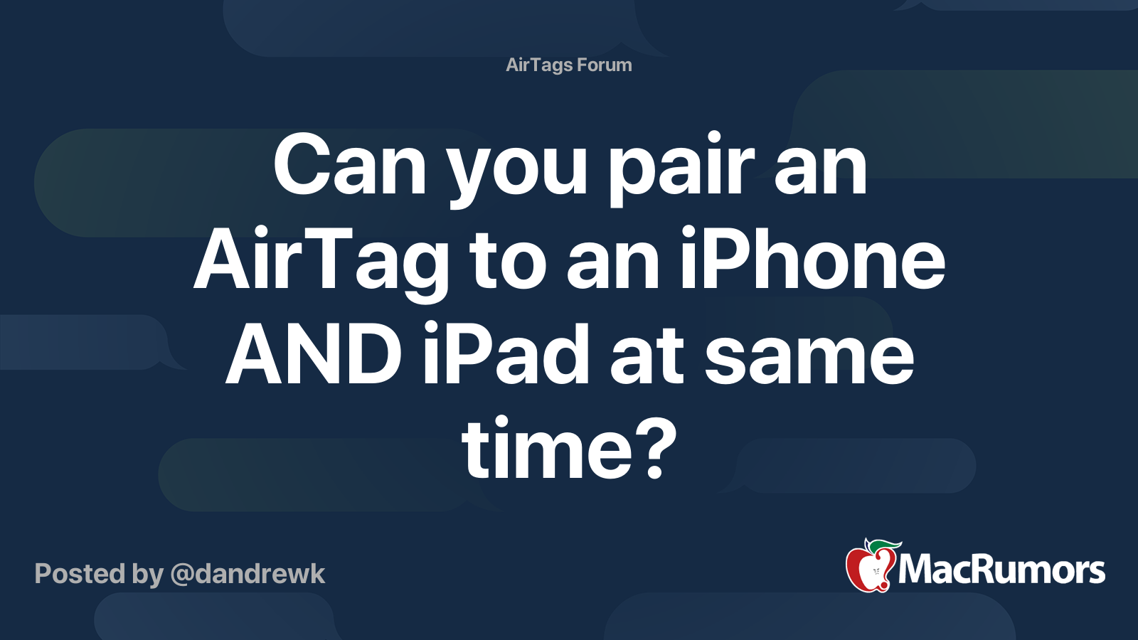 Can you pair an AirTag to an iPhone AND iPad at same time? | MacRumors