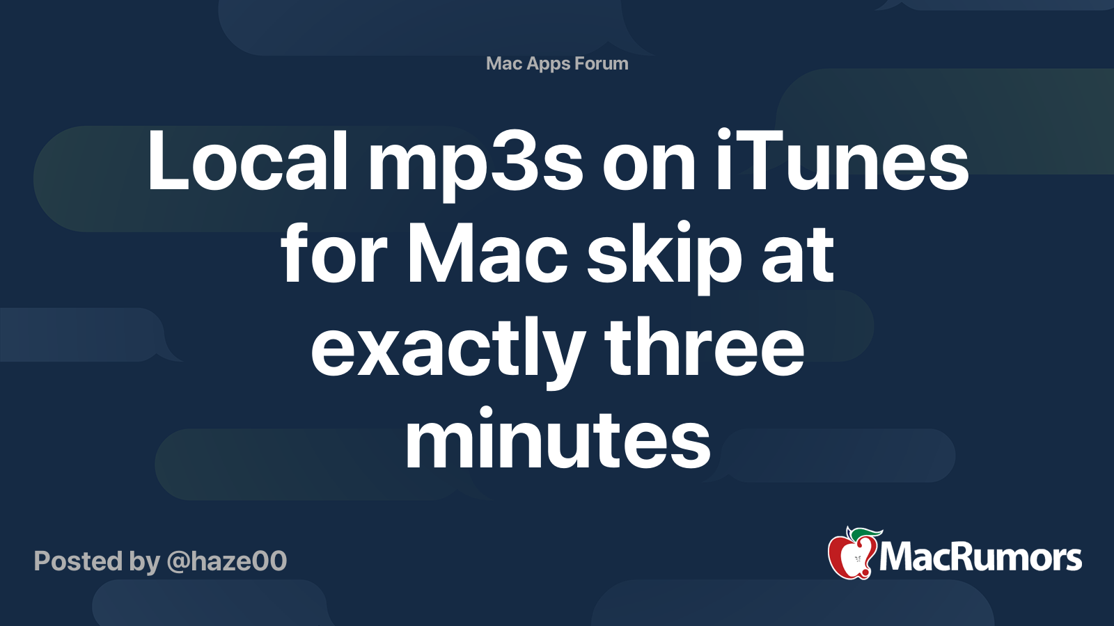 Local mp3s on iTunes for Mac skip at exactly three minutes MacRumors