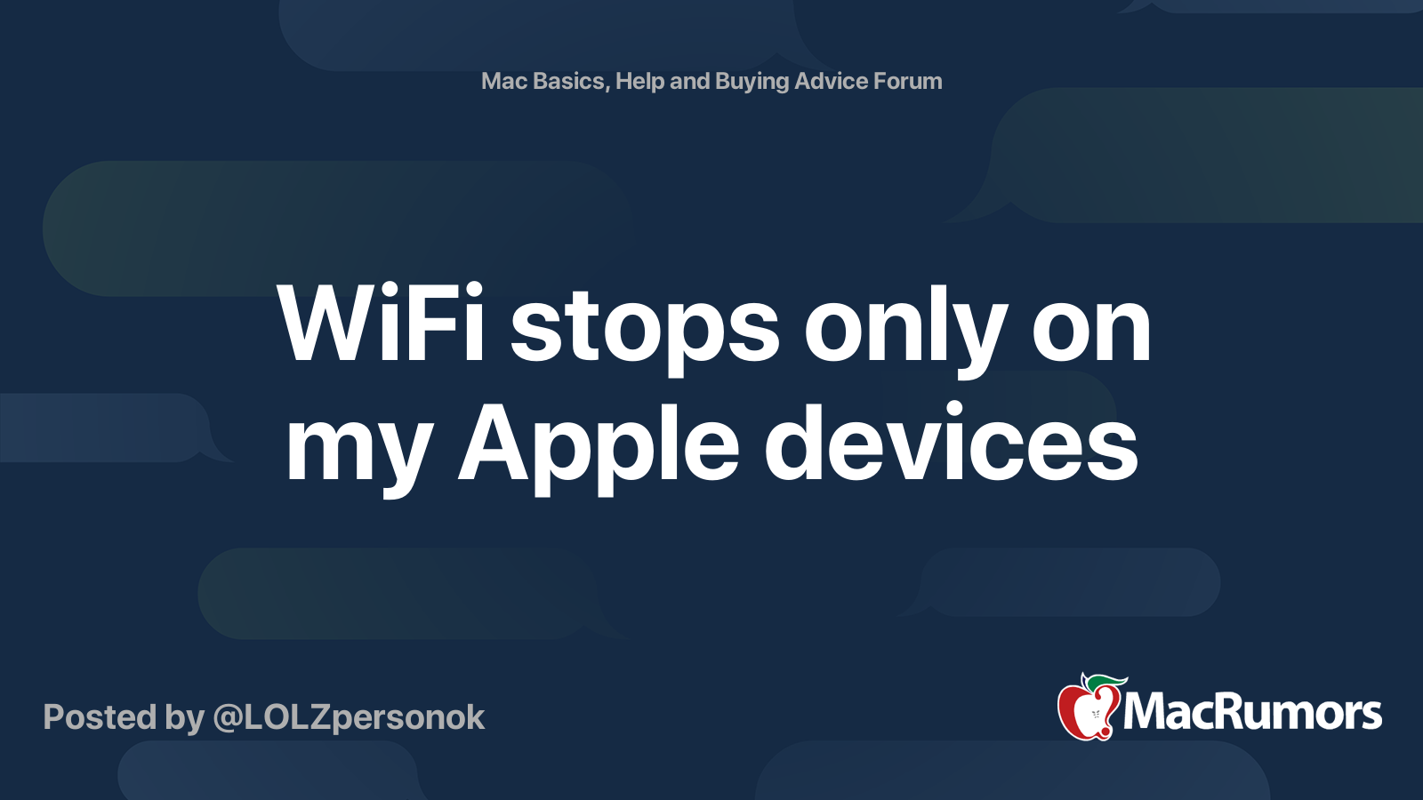 WiFi stops only on my Apple devices | MacRumors Forums