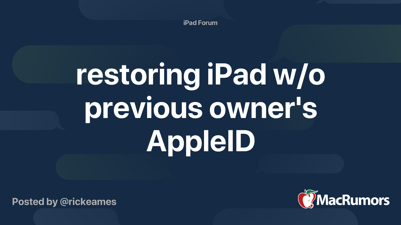restoring iPad w/o previous owner's AppleID | MacRumors Forums