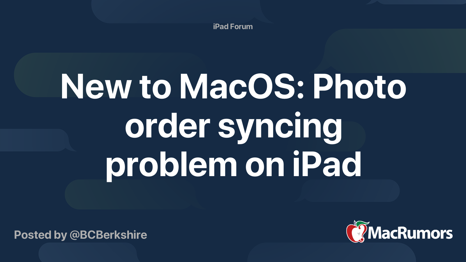 New to MacOS: Photo order syncing problem on iPad | MacRumors Forums
