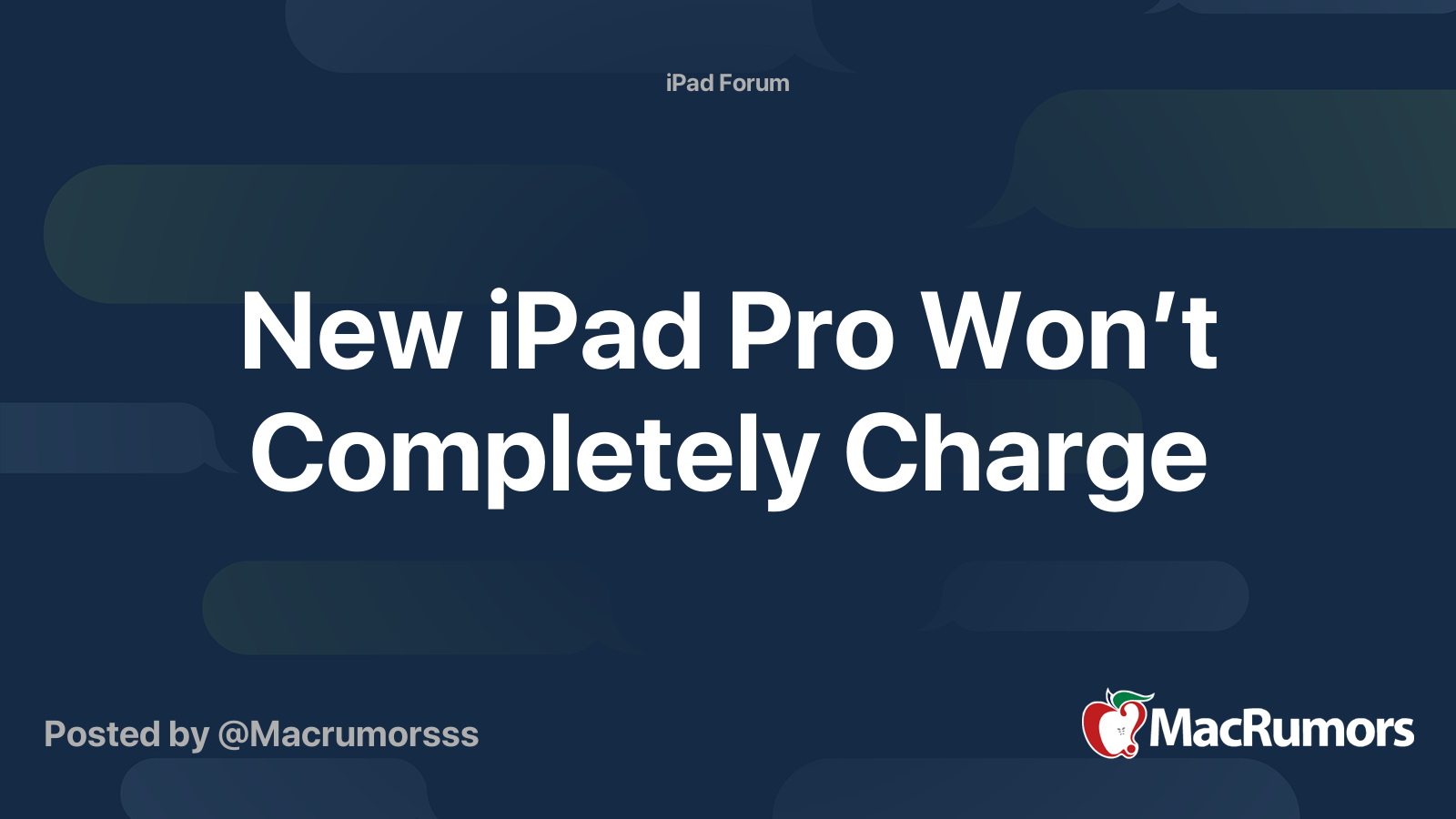 New iPad Pro Won’t Completely Charge | MacRumors Forums