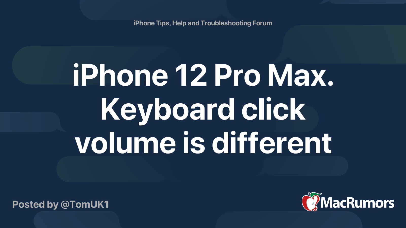 iPhone 12 Pro Max. Keyboard click volume is different MacRumors Forums