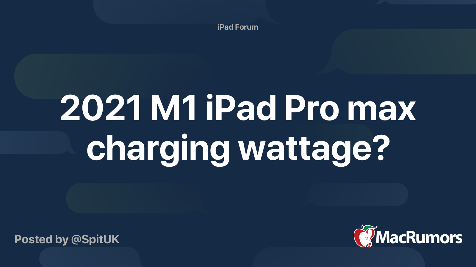 2021 M1 iPad Pro max charging wattage? MacRumors Forums