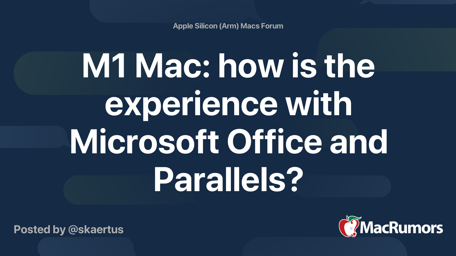 M1 Mac how is the experience with Microsoft Office and Parallels