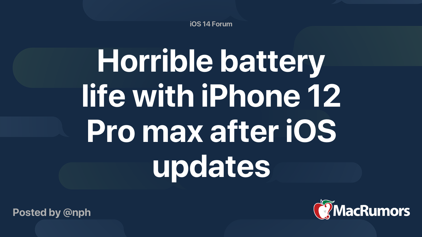 Horrible battery life with iPhone 12 Pro max after iOS updates