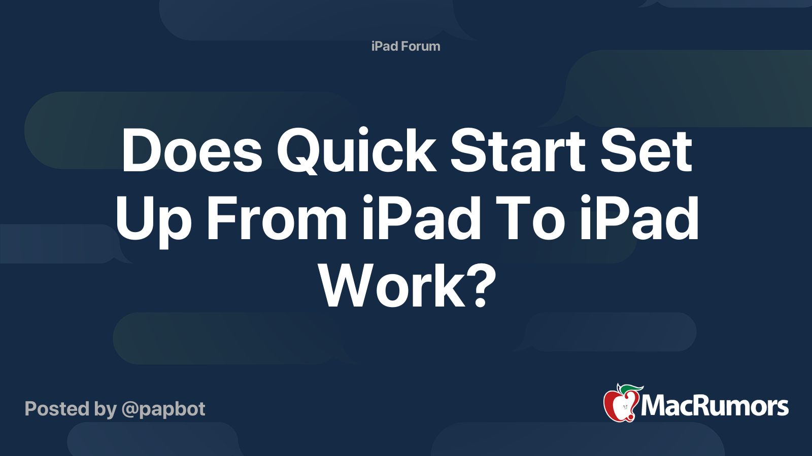 Does Quick Start Set Up From iPad To iPad Work? MacRumors Forums