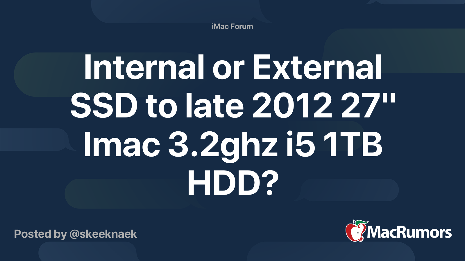 Internal Or External SSD To Late 2012 27 Imac 3 2ghz I5 1TB HDD