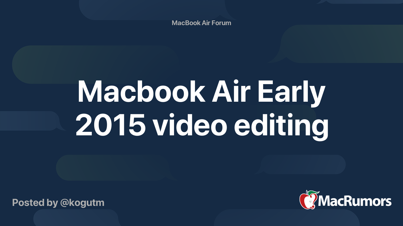 Macbook Air Early 2015 video editing | MacRumors Forums