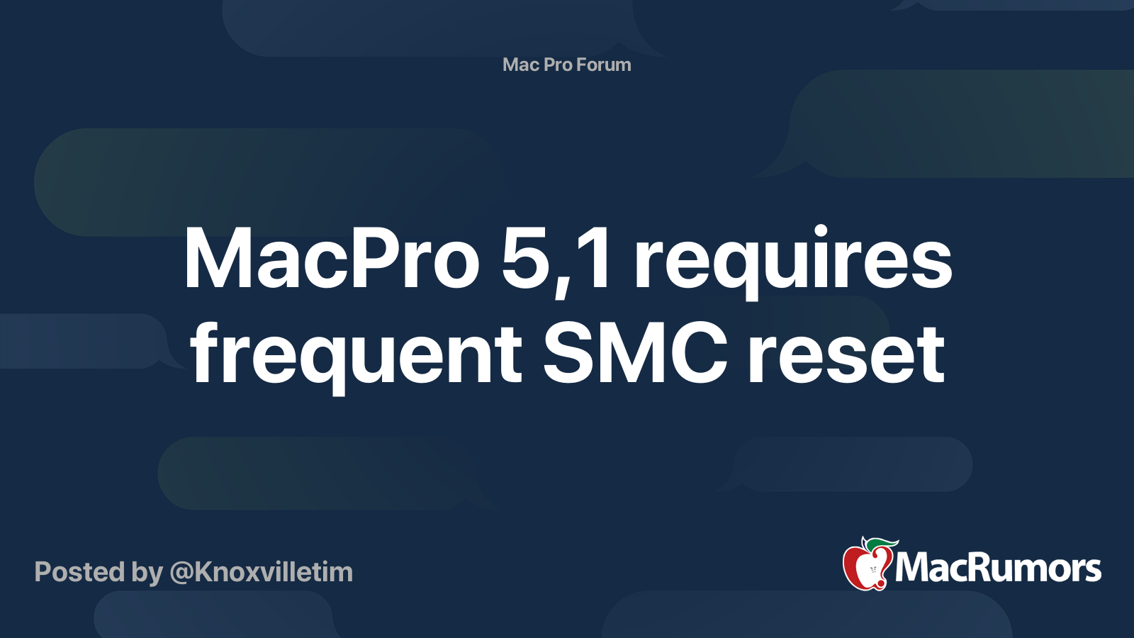MacPro 5,1 requires frequent SMC reset | MacRumors Forums