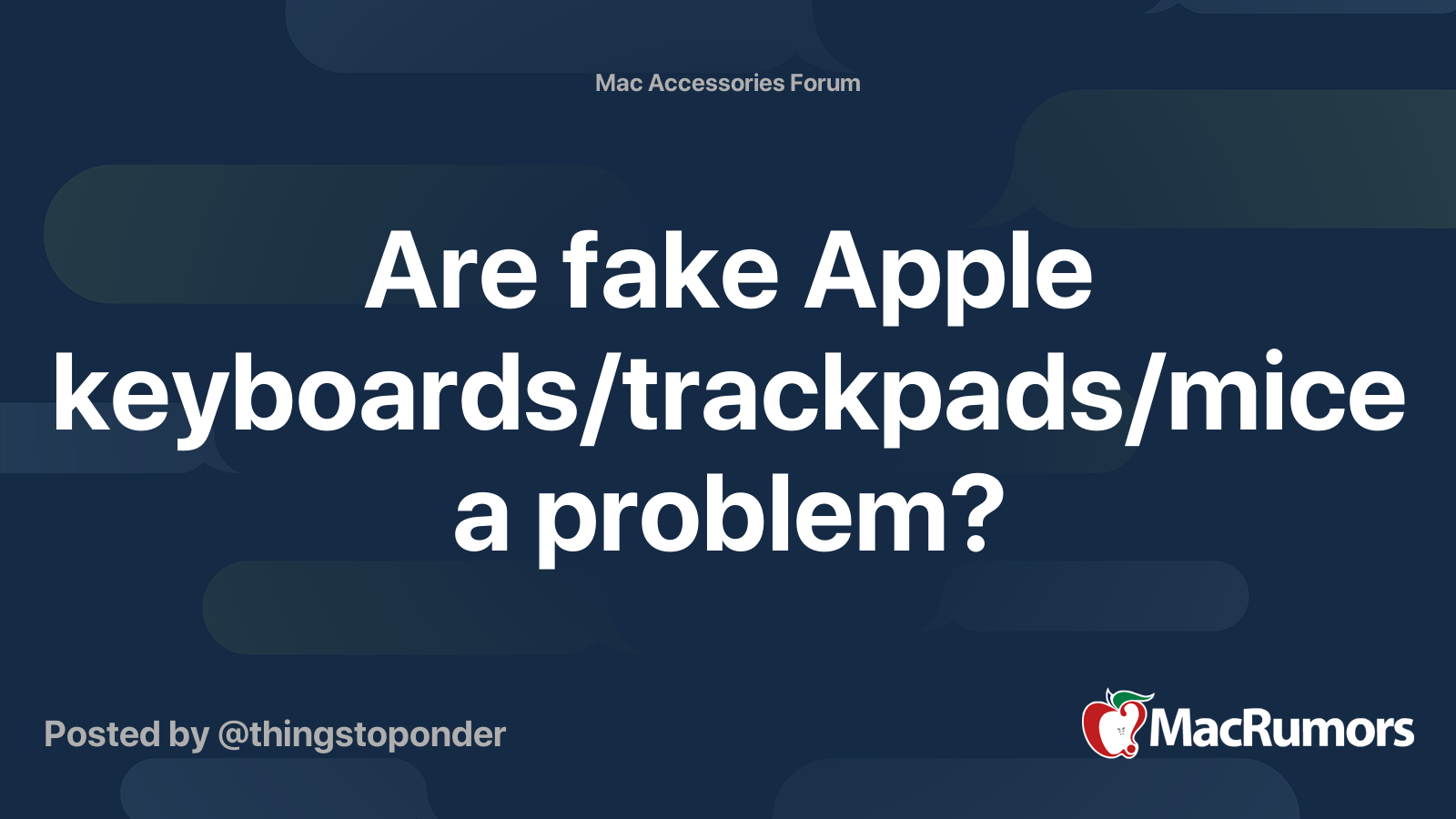Are fake Apple keyboards/trackpads/mice a problem? MacRumors Forums