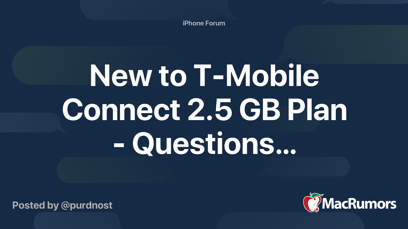 New to TMobile Connect 2.5 GB Plan Questions… MacRumors Forums