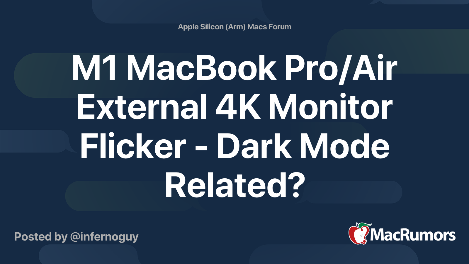 M1 MacBook Pro/Air External 4K Monitor Flicker Dark Mode Related
