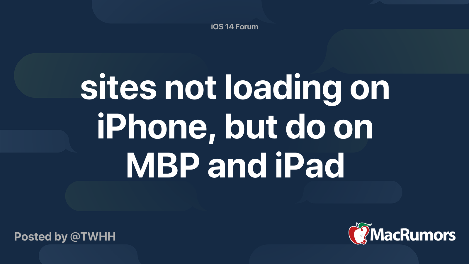 sites not loading on iPhone, but do on MBP and iPad | MacRumors Forums