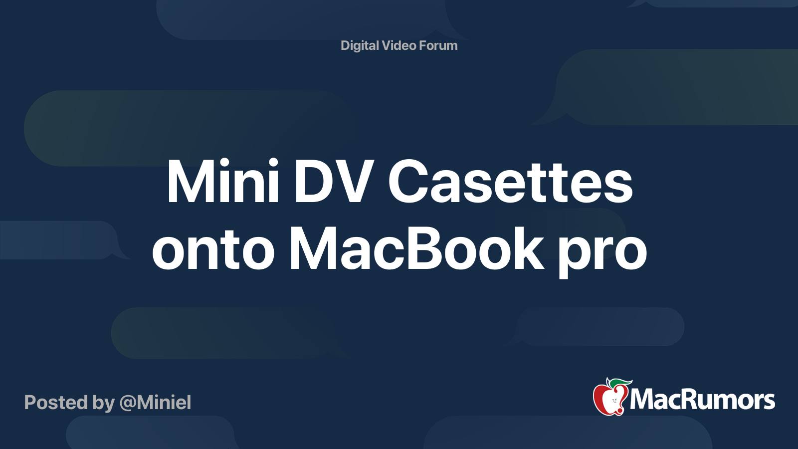 Mini DV Casettes onto MacBook pro MacRumors Forums