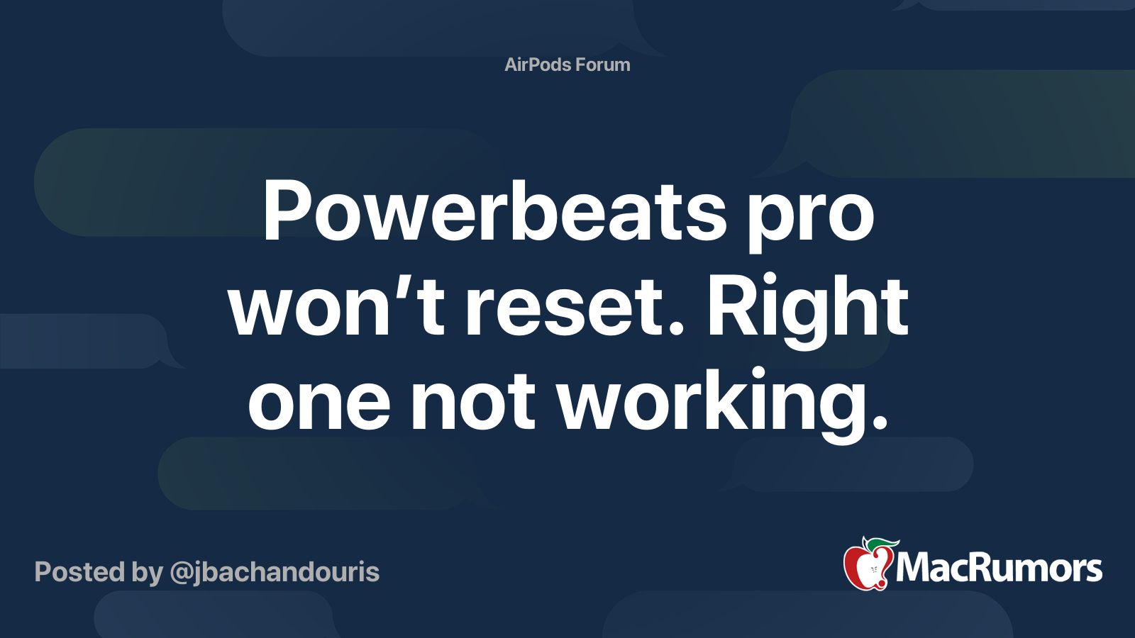 Powerbeats pro won t reset. Right one not working. MacRumors Forums