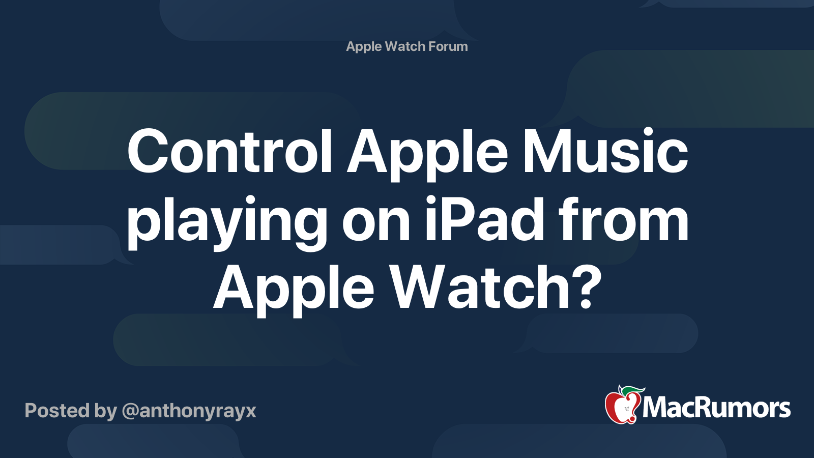 Control Apple Music playing on iPad from Apple Watch? MacRumors Forums