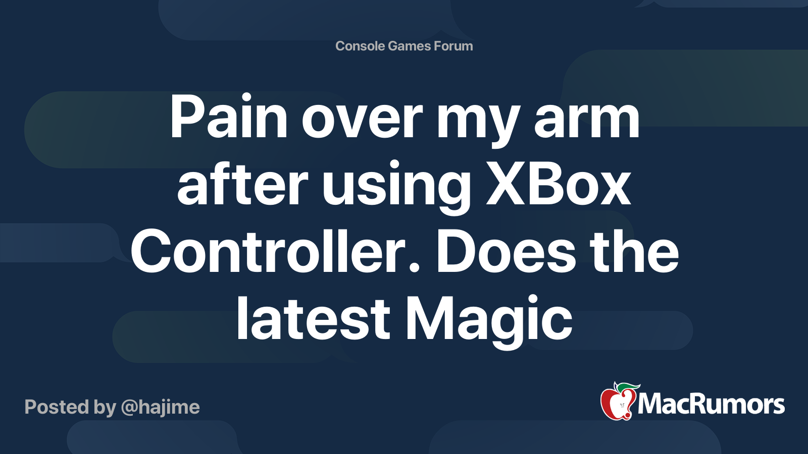 Pain over my arm after using XBox Controller. Does the latest Magic