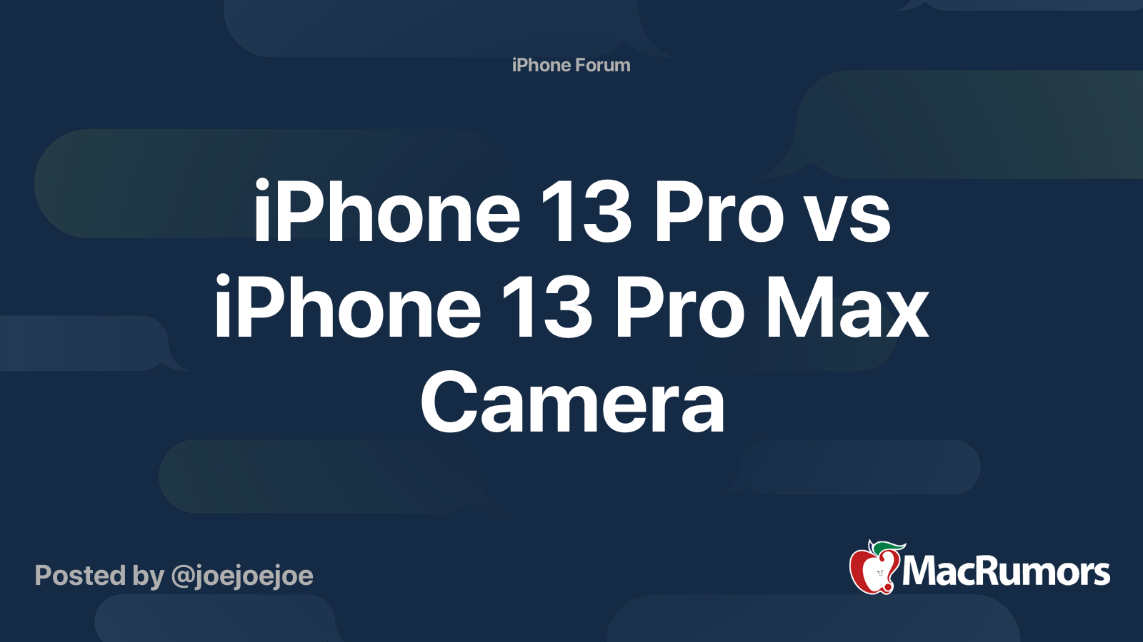 iPhone 13 Pro vs iPhone 13 Pro Max Camera MacRumors Forums