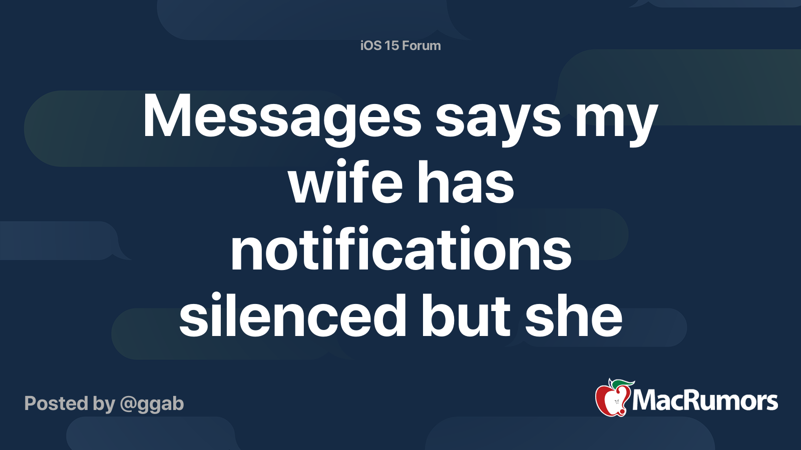 Messages says my wife has notifications silenced but she doesn’t