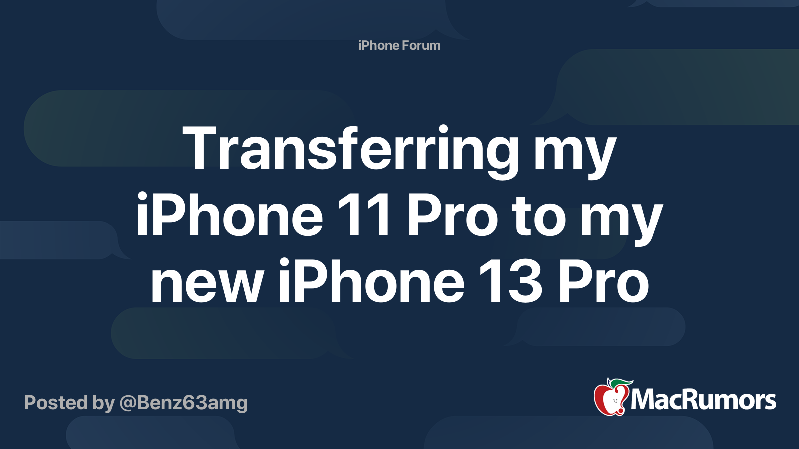 transferring-my-iphone-11-pro-to-my-new-iphone-13-pro-macrumors-forums