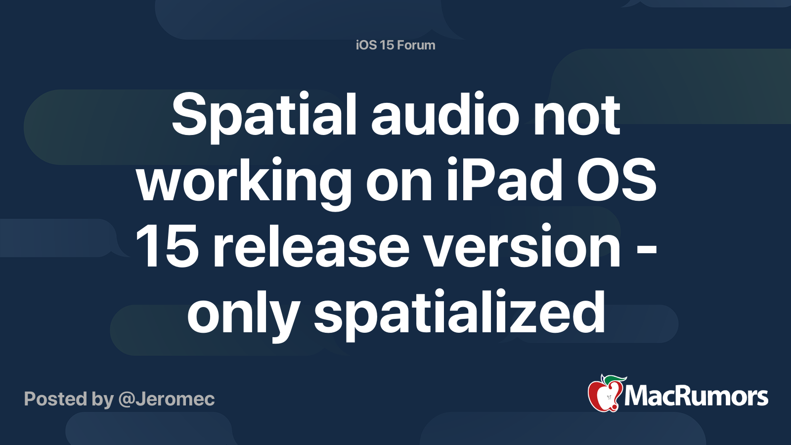 Spatial audio not working on iPad OS 15 release version - only