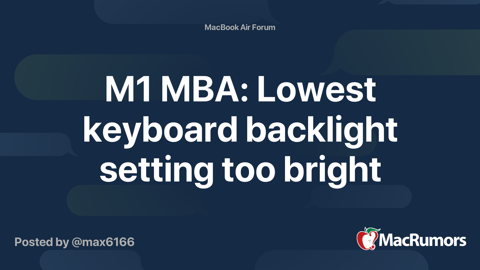 M1 MBA: Lowest keyboard backlight setting too bright | MacRumors Forums