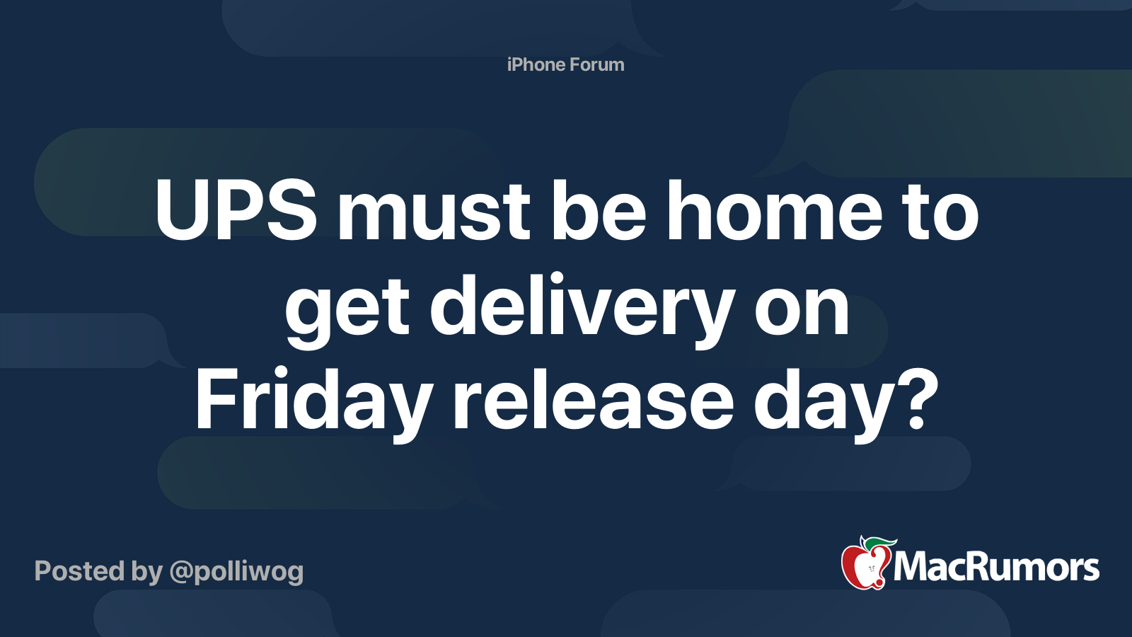 ups-must-be-home-to-get-delivery-on-friday-release-day-macrumors-forums