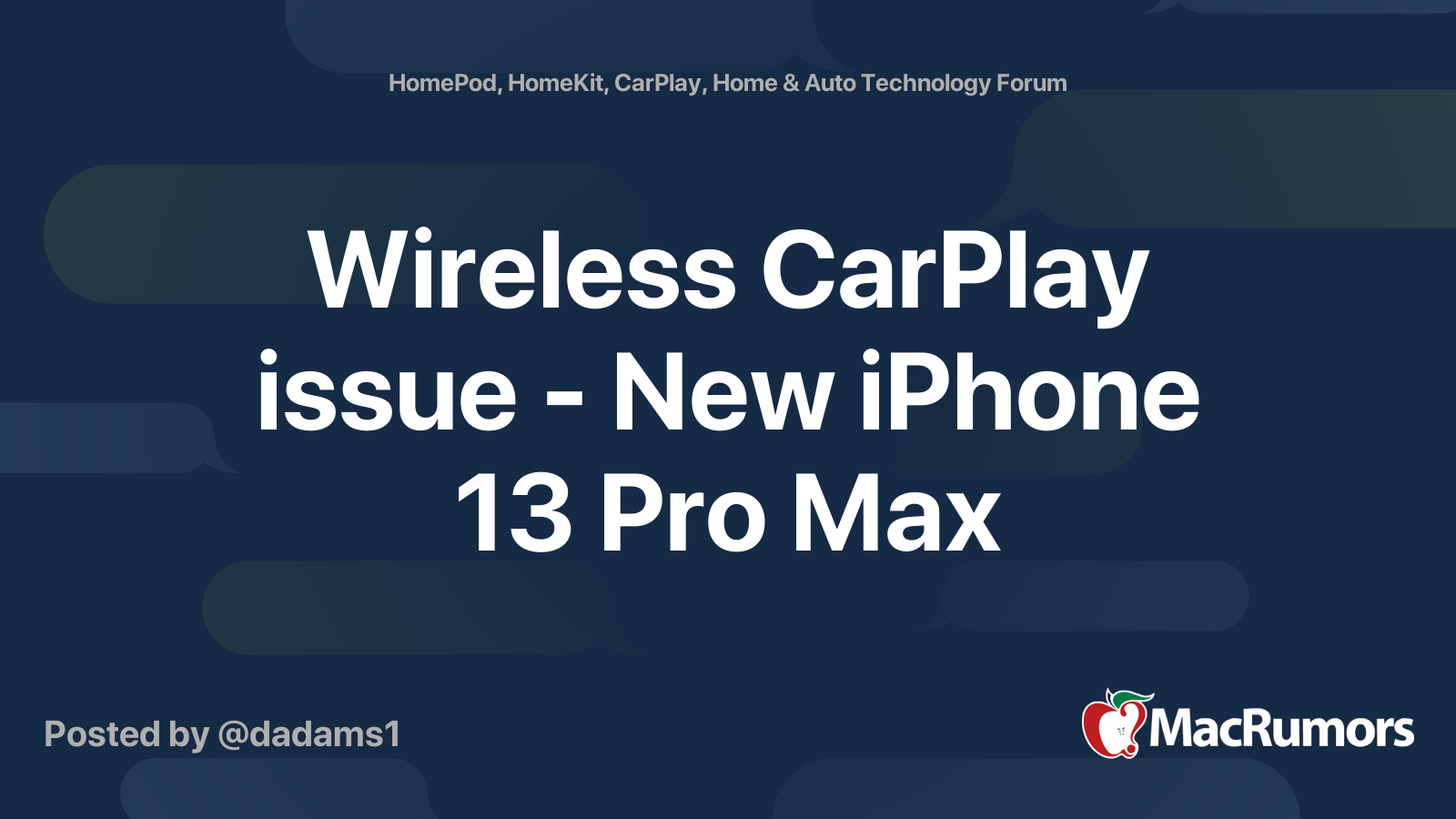 Wireless CarPlay issue - New iPhone 13 Pro Max | MacRumors Forums