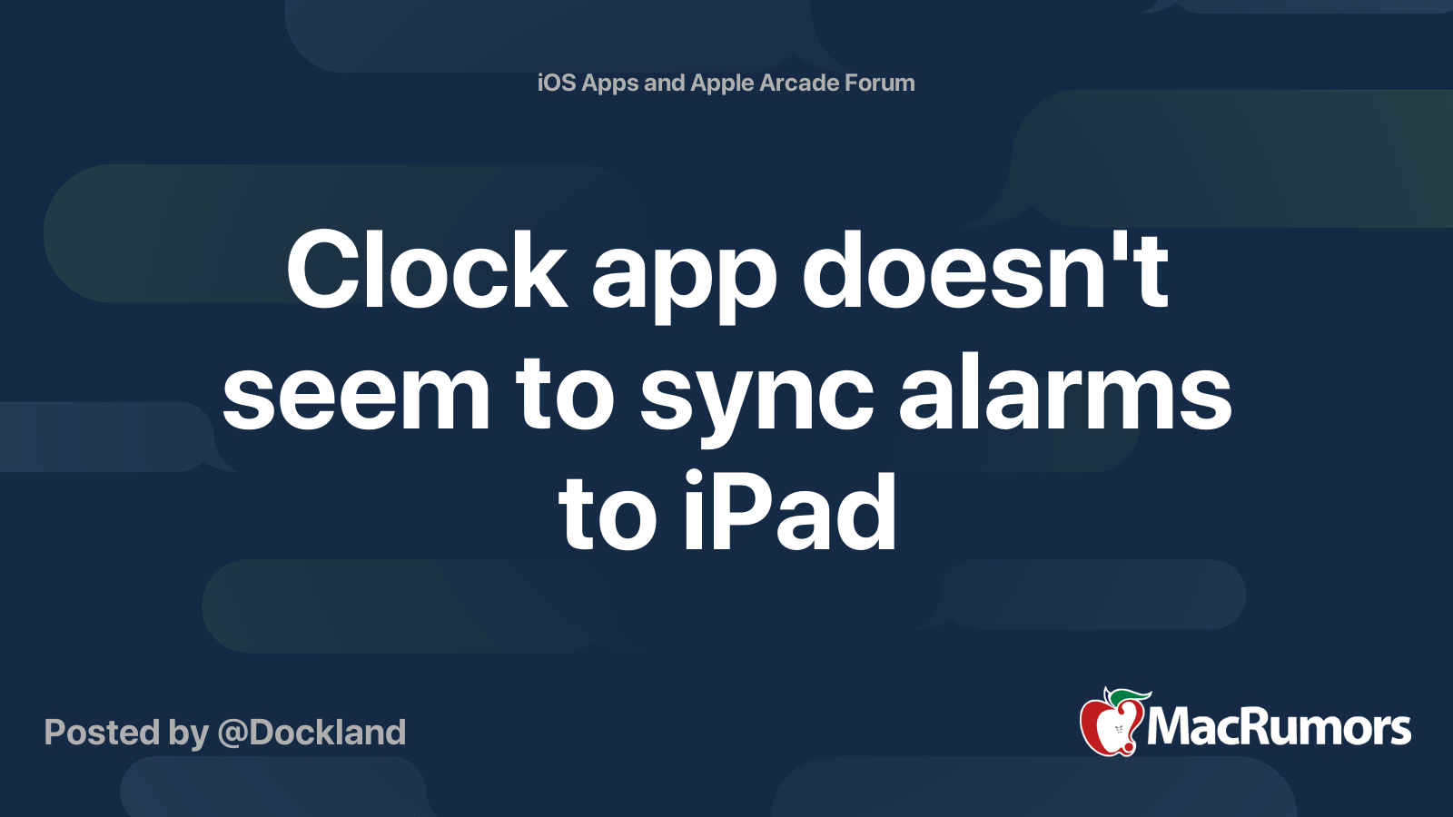 Clock app doesn't seem to sync alarms to iPad MacRumors Forums