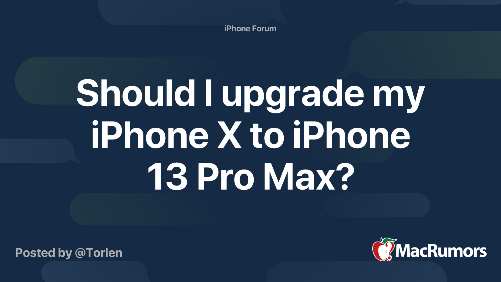 should-i-upgrade-my-iphone-x-to-iphone-13-pro-max-macrumors-forums