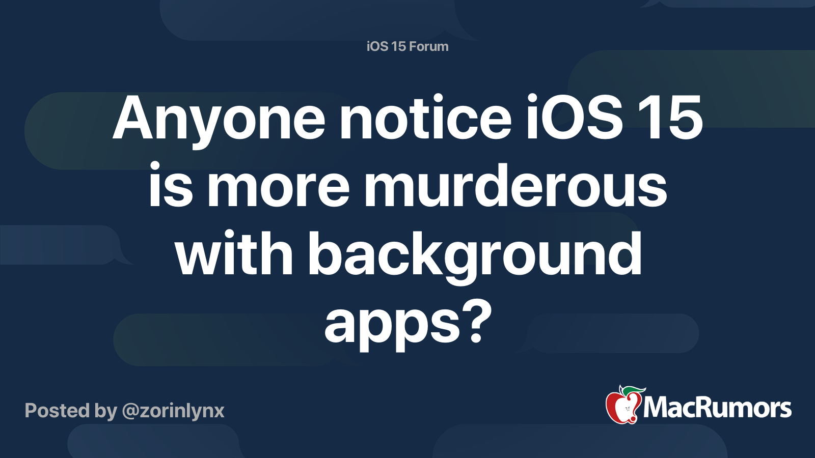 Anyone notice iOS 15 is more murderous with background apps