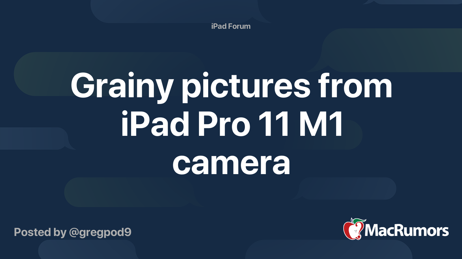 Grainy pictures from iPad Pro 11 M1 camera MacRumors Forums