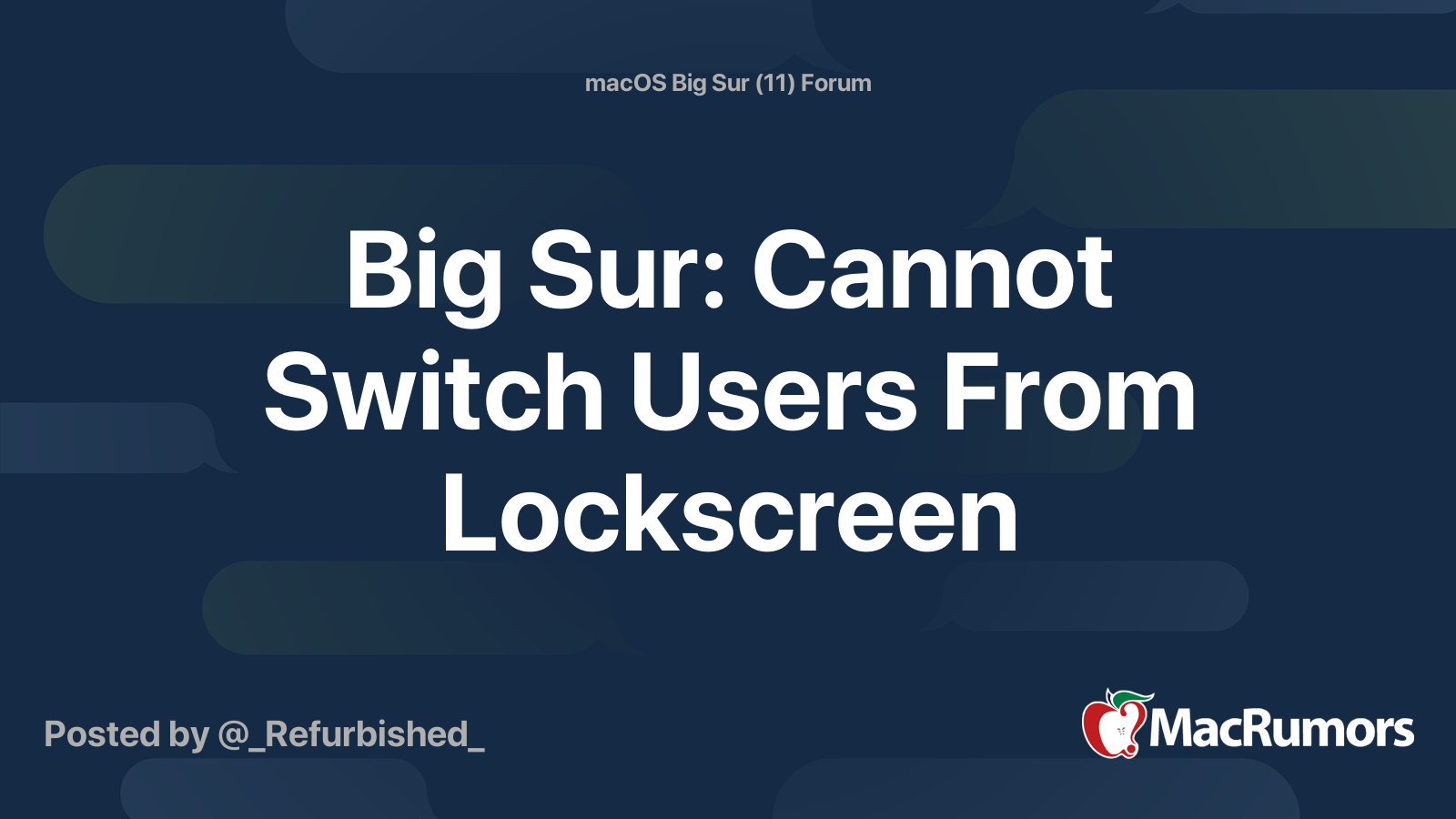 Big Sur: Cannot Switch Users From Lockscreen | MacRumors Forums