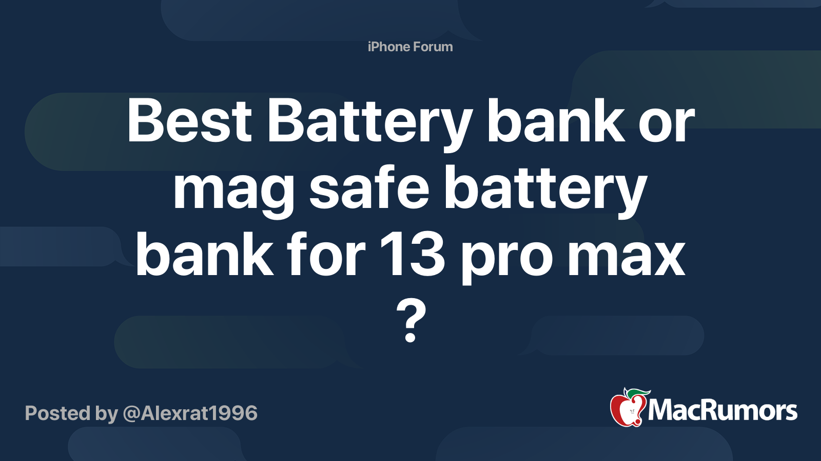 Best Battery bank or mag safe battery bank for 13 pro max ? MacRumors Forums
