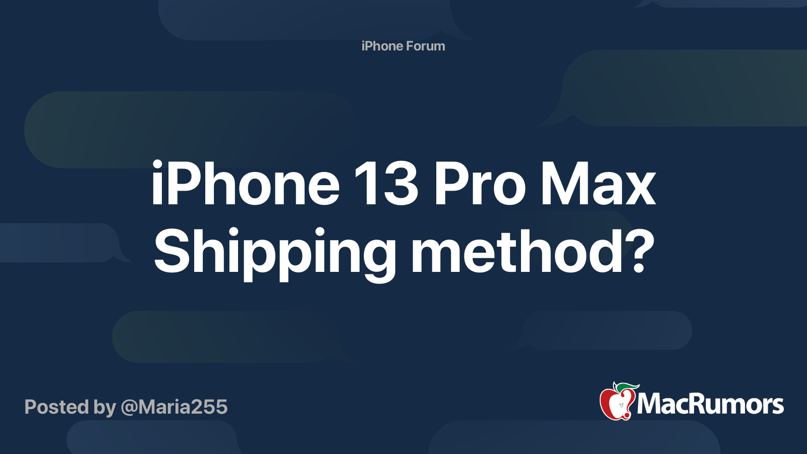 iPhone 13 Pro Max Shipping method? MacRumors Forums