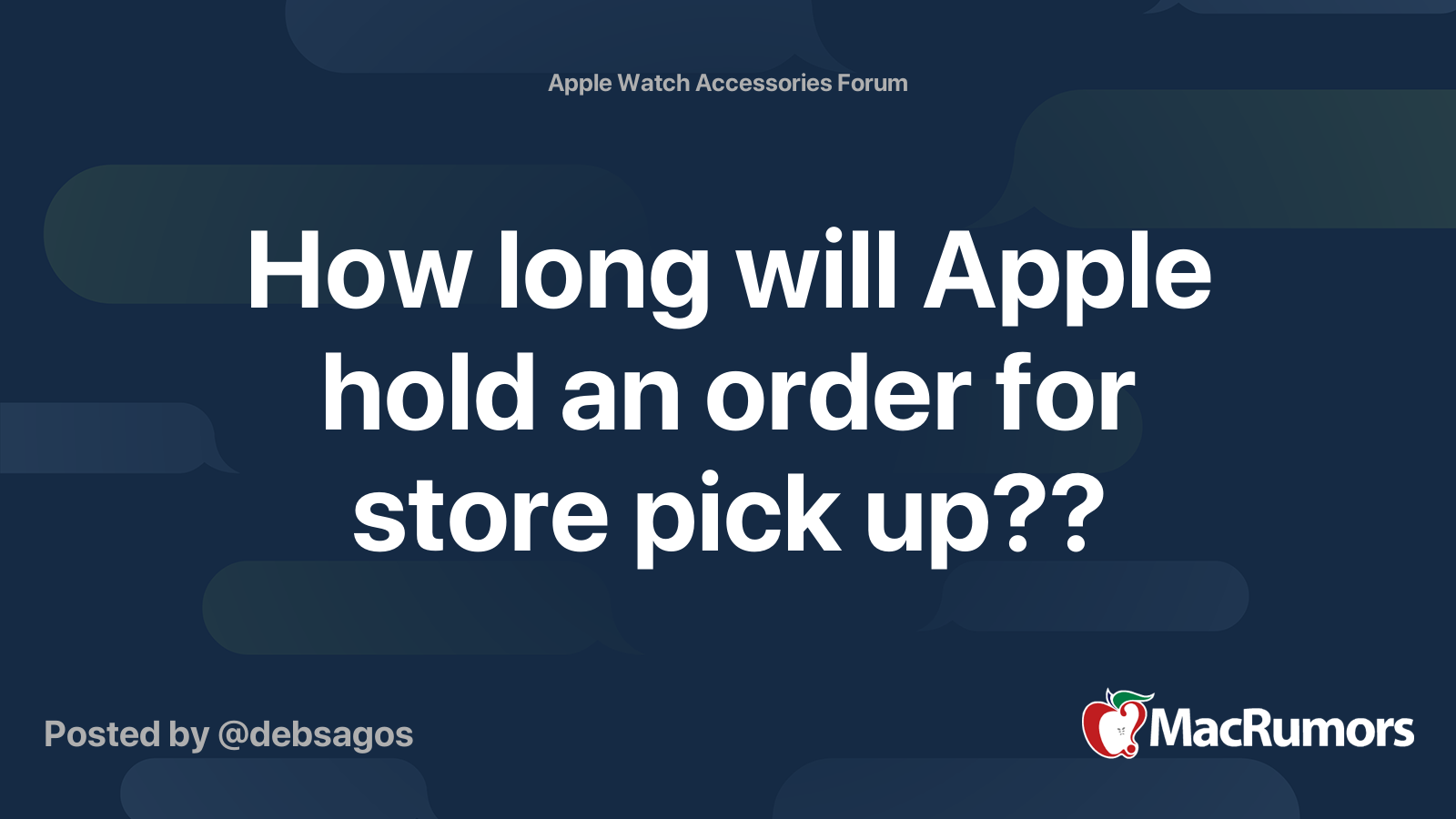 how-long-will-apple-hold-an-order-for-store-pick-up-macrumors-forums